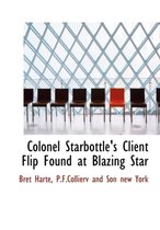 Colonel Starbottle's Client Flip Found at Blazing Star