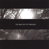 The Way out Is Through