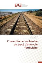 Conception Et Recherche Du Trac� d'Une Voie Ferroviaire