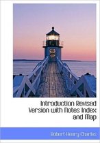 Introduction Revised Version with Notes Index and Map