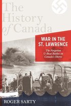 History of Canada - The History of Canada Series: War in the St. Lawrence