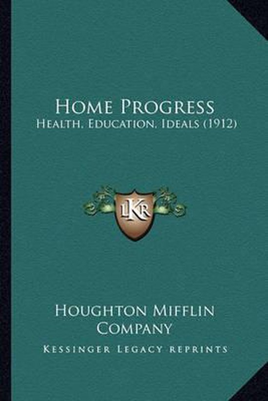 Home Progress Home Progress, Houghton Mifflin Company 9781163970492