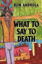 What to Say to Death