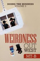 Weirdness out West
