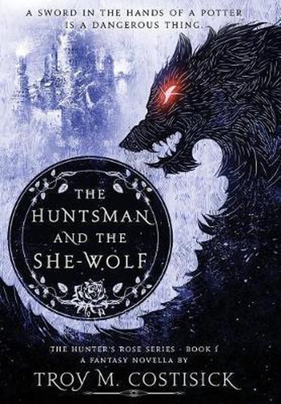 Hunter's Rose-The Huntsman and the She-Wolf - cover