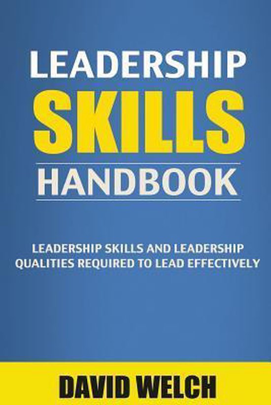 Leadership Skills Handbook 9781507746059 David Welch Boeken