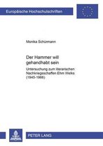Europ�ische Hochschulschriften / European University Studies / Publications Universitaires Europ�enn-Der Hammer will gehandhabt sein