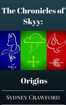 The Chronicles of Skyy 1 - Origins