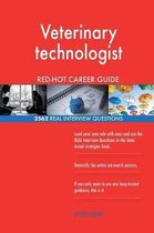 Veterinary Technologist Red-Hot Career Guide; 2562 Real Interview Questions