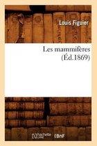 Les Mammif res ( d.1869)