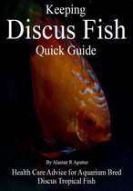 Keeping Discus Fish Quick Guide