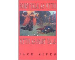 Fairy Tale As Myth Myth As Fairy Tale