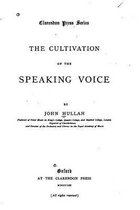 The Cultivation of the Speaking Voice