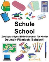Deutsch-Fl misch (Belgisch) Schule/School Zweisprachiges Bildw rterbuch F r Kinder