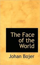 The Face of the World