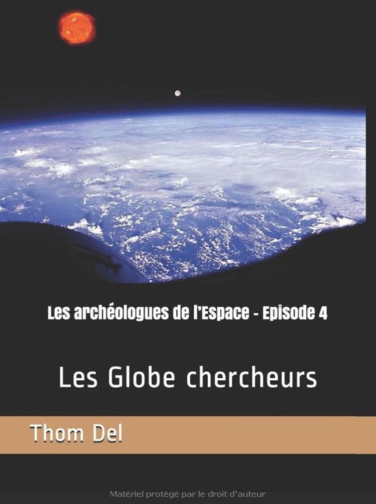 Les archéologues de l'Espace - Episode 4