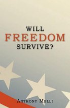 Will Freedom Survive?