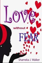 Love Without Fear