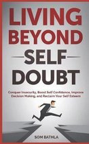 Living Beyond Self Doubt