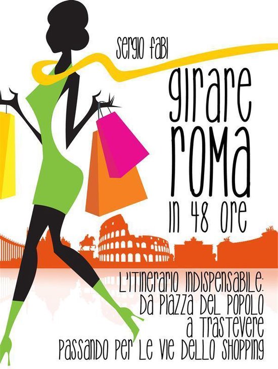 Girare Roma in 48 ore. L'itinerario indispensabile : da Piaz ... - cover