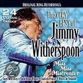 Very Best of Jimmy Witherspoon: Miss Miss Mistreater