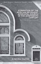 Black Religion/Womanist Thought/Social Justice - Formation of the African Methodist Episcopal Church in the Nineteenth Century