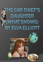 The Car Thief's Daughter (What Shows)