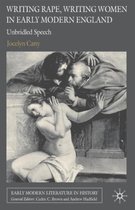 Writing Rape, Writing Women In Early Modern England