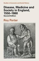 Disease, Medicine and Society in England, 1550-1860