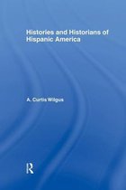 History and Historians of Hispanic America