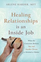 Healing Relationships is an Inside Job