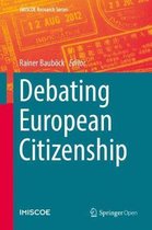 IMISCOE Research Series- Debating European Citizenship