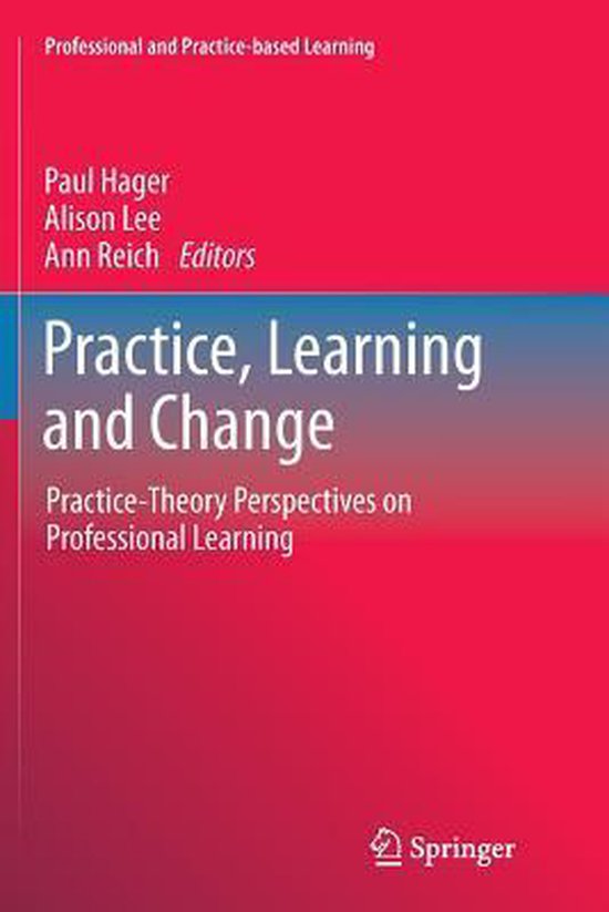 Professional and Practice-based Learning- Practice, Learning and Change ...