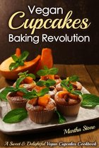 Diet Cookbooks - Vegan Cupcakes Baking Revolution: A Sweet & Delightful Vegan Cupcakes Cookbook