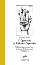 Quaderni di Alchimia Operativa - Alchimia. La Scienza, l'Arte e il ritorno di Ermete oggi