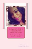 A Smart Girl's Rulebook For Dating