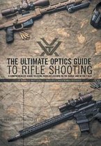 The Ultimate Optics Guide to Rifle Shooting