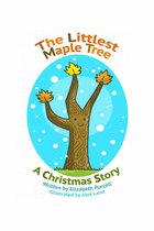 The Littlest Maple Tree: A Christmas Story