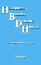 Humanidades, Bio tica, Derechos Humanos
