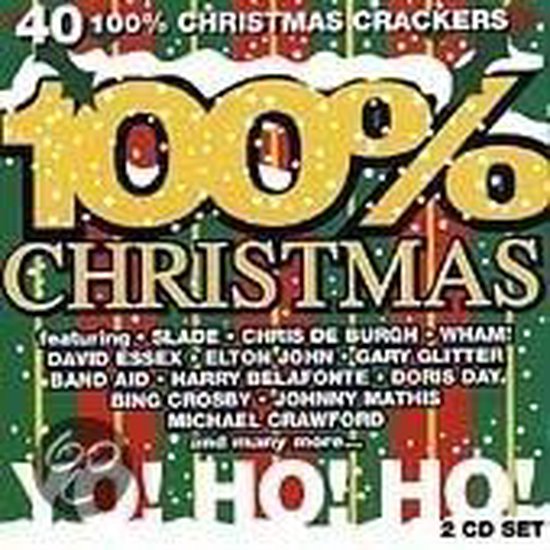 Hoes van 100% Christmas CD, met de tekst '40 100% Christmas Crackers', '100% Christmas', 'Featuring SLADE, WHAM, Elton John', 'Ho Ho Ho' en '2 CD Set'.