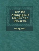 Ber Die Abh Ngigkeit Locke's Von Descartes