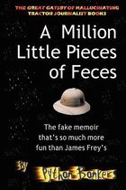 Million Little Pieces Of Feces - The Fake Memoir That's So Much More Fun Than James Frey's