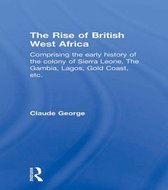 The Rise of British West Africa