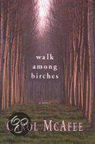 Walk Among Birches