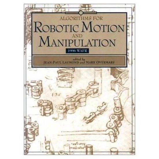 Algorithms for Robotic Motion and Manipulation | 9781568810676 ...