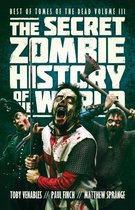 Tomes of the Dead - The Secret Zombie History of the World
