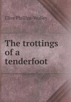 The Trottings of a Tenderfoot