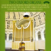 Two Oxford Organs / The Organ Of Oxford Town Hall