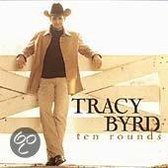 Tracy Byrd - Ten Rounds (CD)