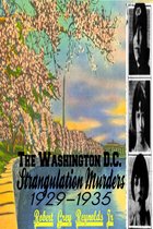 The Washington D.C. Strangulation Murders 1929-1935